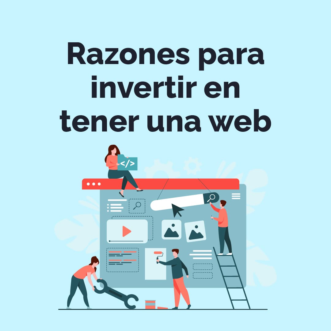 Diseño de Páginas Web - 10 razones para invertir en tener un sitio web